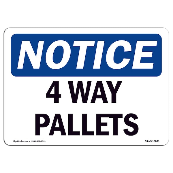 Safety Sign, OSHA Notice, 7" Height, Aluminum, 4 Way Pallets Sign, Landscape